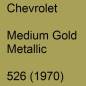 Preview: Chevrolet, Medium Gold Metallic, 526 (1970).